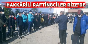 Hakkarili raftingciler Rize'de