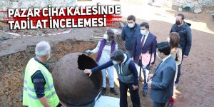 Pazar Ciha kalesinde tadilat incelemesi