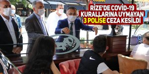 Rize'de 3 polise covid-19 cezası kesildi!