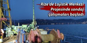 Rize'de Lojistik Merkezi Projesinde sondaj çalışmaları başladı