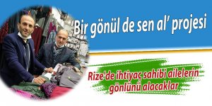 Rize'de ihtiyaç sahibi ailelerin gönlünü alacaklar