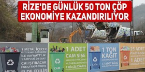 Rize'de günlük 50 ton çöp ekonomiye kazandırılıyor