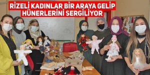 Rizeli kadınlar bir araya gelip hünerlerini sergiliyor