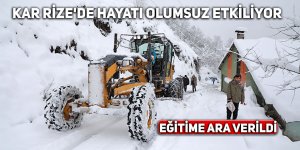 Kar Rize'de hayatı olumsuz etkiliyor