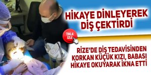 Rize'de diş tedavisinden korkan küçük kızı babası hikaye okuyarak ikna etti