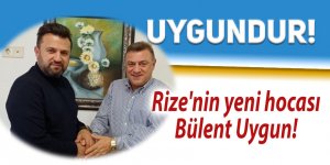 Rize'nin yeni hocası Bülent Uygun!