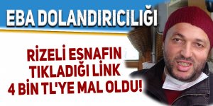 Rizeli esnafın tıkladığı link 4 bin TL'sine mal oldu!