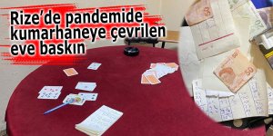 Rize’de pandemide kumarhaneye çevrilen eve baskın