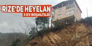 Rize'de heyelan: 3 ev boşaltıldı