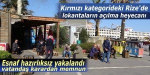 Kırmızı kategorideki Rize'de lokantaların açılma heyecanı