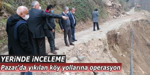 Pazar'da yıkılan köy yollarına operasyon