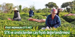 STK ve üreticilerden çay fiyatı değerlendirmesi