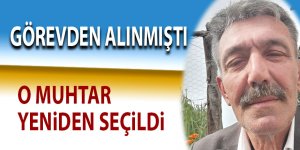 Görevden alınan muhtar yeniden seçildi