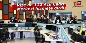 Rize'de 112 Acil Çağrı Merkezi hizmete girdi