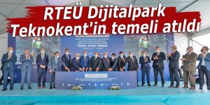 RTEÜ Dijitalpark Teknokent'in temeli atıldı