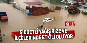 Şiddetli yağış Rize ve ilçelerinde etkili oluyor