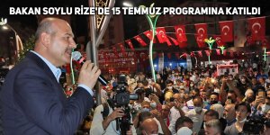 Bakan Soylu Rize'de 15 Temmuz programına katıldı