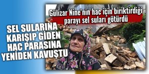 Sel sularına karışan hac parasına kavuştu