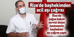 Rize'de başhekimden acil aşı çağrısı