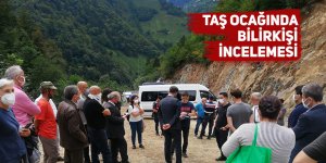 Taş ocağında bilirkişi incelemesi yapıldı