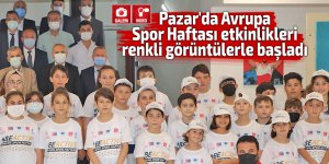 Pazar'da Avrupa Spor Haftası etkinlikleri başladı