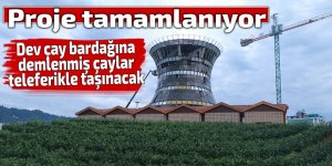 Demlenmiş çaylar, dev çay bardağına teleferik ile taşınacak