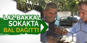 Laz Bakkal sokakta bal dağıttı!