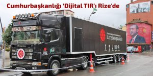 Cumhurbaşkanlığı İletişim Başkanlığı Dijital Tırı Rize'de