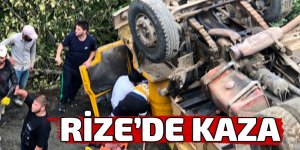 RİZE'DE KAZA: KAMYON DEVRİLDİ