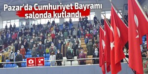 Pazar'da Cumhuriyet Bayramı salonda kutlandı