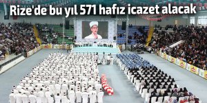 Rize'de bu yıl 571 hafız icazet alacak