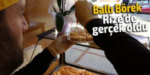 Ballı Börek Rize'de gerçek oldu