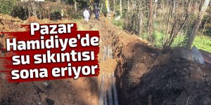 Pazar Hamidiye’de su sıkıntısı sona eriyor