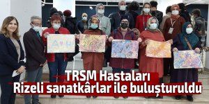 TRSM Hastaları Rizeli sanatkârlar ile buluştu