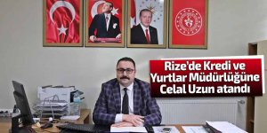 Rize’de Kredi ve Yurtlar Müdürlüğüne atama