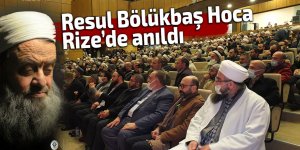 Resul Bölükbaş Hoca Rize’de anıldı