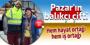 Pazar'ın balıkçı çifti