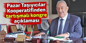 Pazar Taşıyıcılar Kooperatifinden açıklama