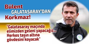 Bülent, Galatasaray'dan Korkmaz!