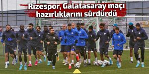 Rizespor, Galatasaray maçı hazırlıklarını sürdürdü