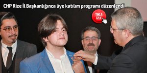 CHP Rize İl Başkanlığınca üye katılım programı düzenlendi