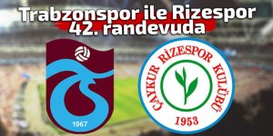 Trabzonspor ile Rizespor 42. randevuda
