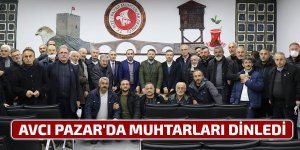 AVCI PAZAR'DA MUHTARLARI DİNLEDİ