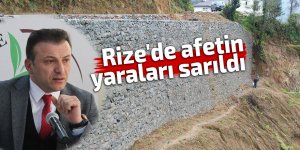 Rize'de afetin yaraları sarıldı