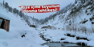 Rize içme suyu kaynaklarında donma tehlikesi