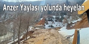 Anzer Yaylası yolunda heyelan