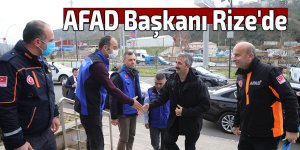 AFAD Başkanı Rize'de