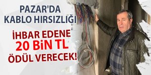 Pazar'da kablo hırsızlığı: İhbar edene 20 bin TL ödül verecek!