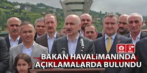 Bakan havalimanında açıklamalarda bulundu