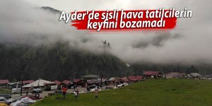 Ayder'de sisli hava tatilcilerin keyfini bozamadı